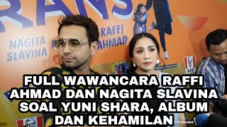 FULL WAWANCARA RAFFI AHMAD DAN NAGITA SLAVINA SOAL YUNI SHARA, ALBUM DAN KEHAMILAN FULL WAWANCARA RAFFI AHMAD DAN NAGITA SLAVINA SOAL YUNI SHARA, ALBUM DAN KEHAMILAN