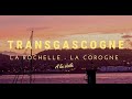 Transgascogne  rcit dune traverse de la rochelle  la corogne