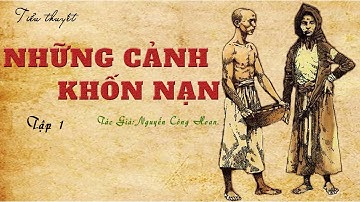 NHỮNG CẢNH KHỐN NẠN (Tập 1) | Nguyễn Công Hoan | Chuyện Làng Quê Xưa | Đọc Truyện Kênh Cô Vân
