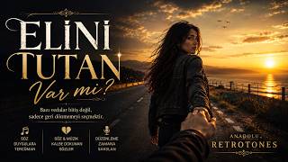 Elini Tutan Var Mı ? (Kalbe Dokunan Şarkılar) Anadolu Retrotones Cover