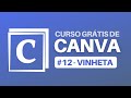 COMO FAZER VINHETA PARA YOUTUBE NO CANVA 2020 - Aula 12