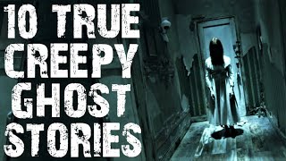 10 TRUE Terrifying & Scary Ghost Stories | (Horror Stories)