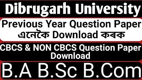 How to Download Previous Year Question Paper | CBCS & NON CBCS |B.A B.Sc B.Com |Dibrugarh University