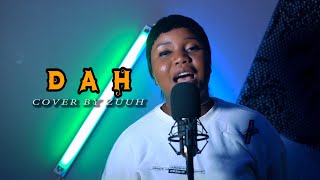 Nandy Ft Alikiba - Dah! (Cover By Zuuh)