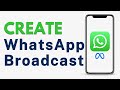 How to Create Broadcast List on WhatsApp - Full Guide