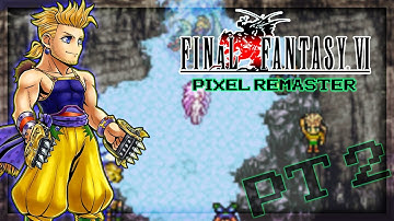 Final Fantasy 6 Pixel Remaster Playthrough Part 2! Kefka At Narshe!