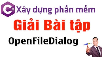 OpenFileDialog giải bài tập - Học CSharp cơ bản