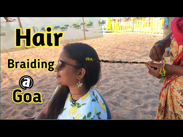 Hair Braiding at Goa  Hair Wrap  Goa Vlog  Goa Beach Braids  Beach side hair  braiding  YouTube