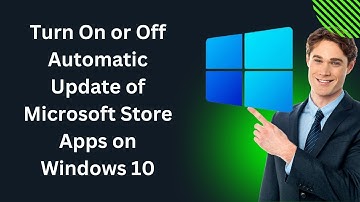 How to Enable or Disable Automatic Update of Microsoft Store Apps on Windows 10 | GearUpWindows