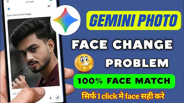 Gemini Photo Edit Face Change Problem || gemini photo edit face not match