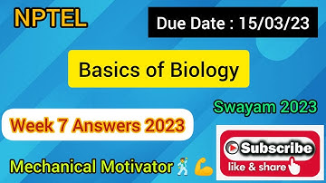 Basics of Biology | Week 7 Quiz | Assignment 7 Solution | NPTEL | SWAYAM 2023