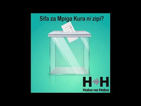 Sifa za Mpiga Kura ni zipi?