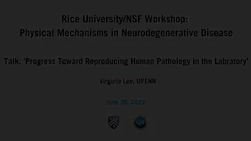 2022 Neurodegenerative Disease Wkshp: Virginia Lee, UPENN