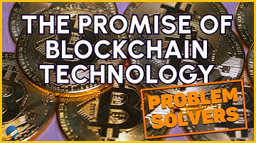 The Promise of Blockchain Technology