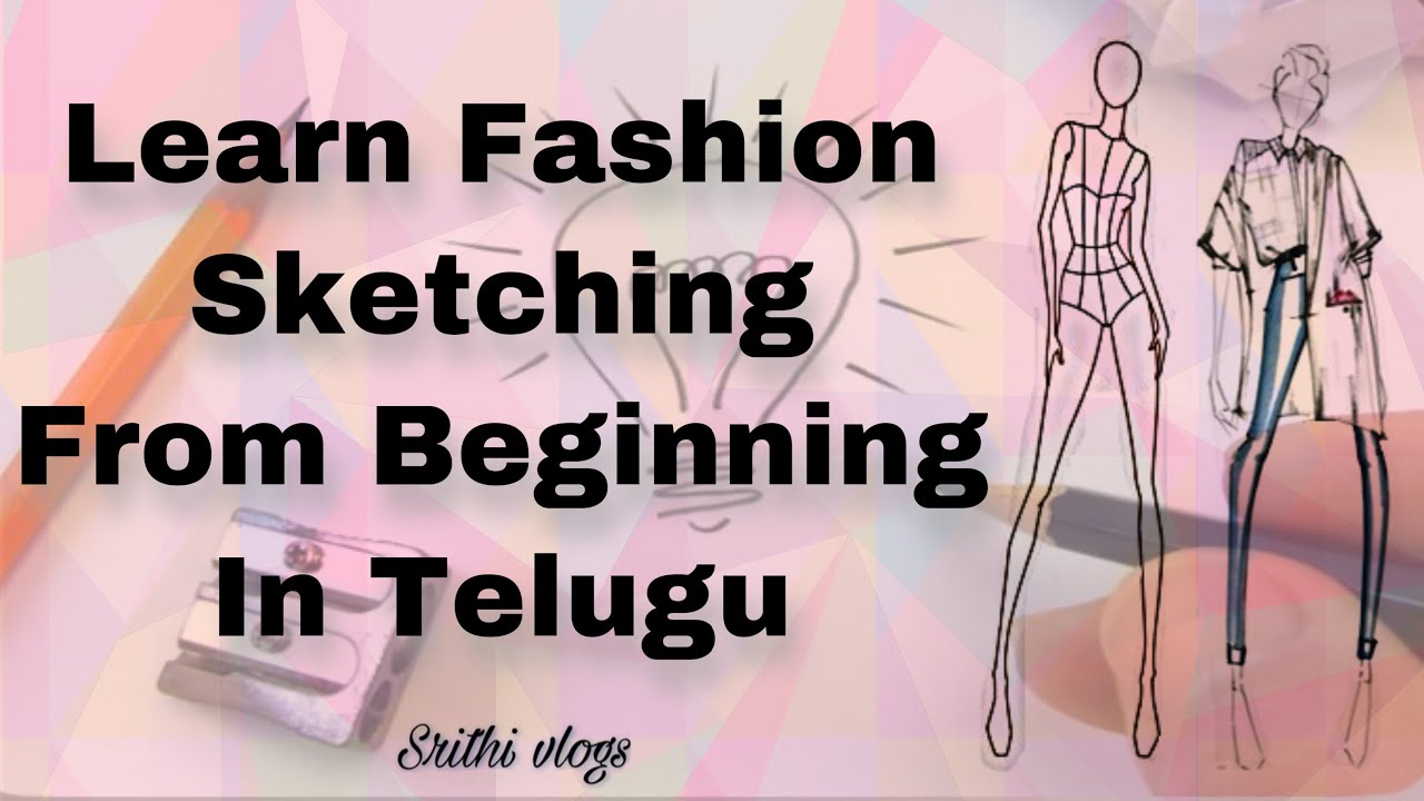 Learn Fashion sketching /Fashion illustration /Beginning in Telugu /1