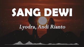 Lyodra, Andi Rianto - Sang Dewi (Official Music) Lyrics