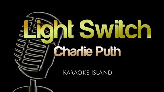 Charlie Puth - Light Switch (Karaoke) ♪