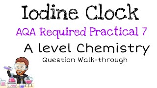 Iodine Clock | AQA Required Practical 7 | A level Chemistry | Question Walkthrough