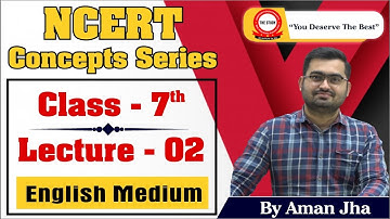🔥 NCERT Concepts Series | Class 7 History in English For UPSC IAS & PCS | LECTURE 2 | By AMAN JHA 🔥