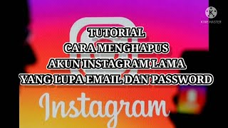 TUTORIAL CARA MENGHAPUS AKUN INSTAGRAM LAMA YANG LUPA EMAIL DAN PASSWORD #tutorial #menghapusakun