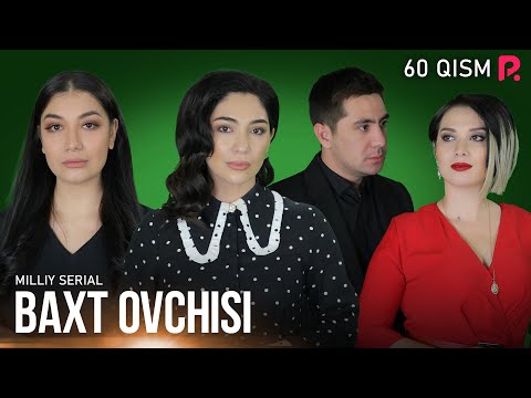 Baxt Ovchisi 60-qism (milliy Serial) | Бахт овчиси 60-кисм (миллий сериал)