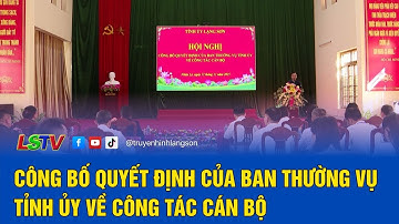Công bố quyết định của Ban Thường vụ Tỉnh ủy về công tác cán bộ | LSTV