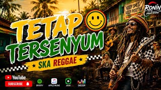 Tetap Tersenyum – Ska Reggae Indonesia |  Ronin Music Studios |   