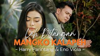 Harry Parintang & Eno Viola - Lah Ditangan Mangko Kalapeh | Lirik Lagu Minang Populer