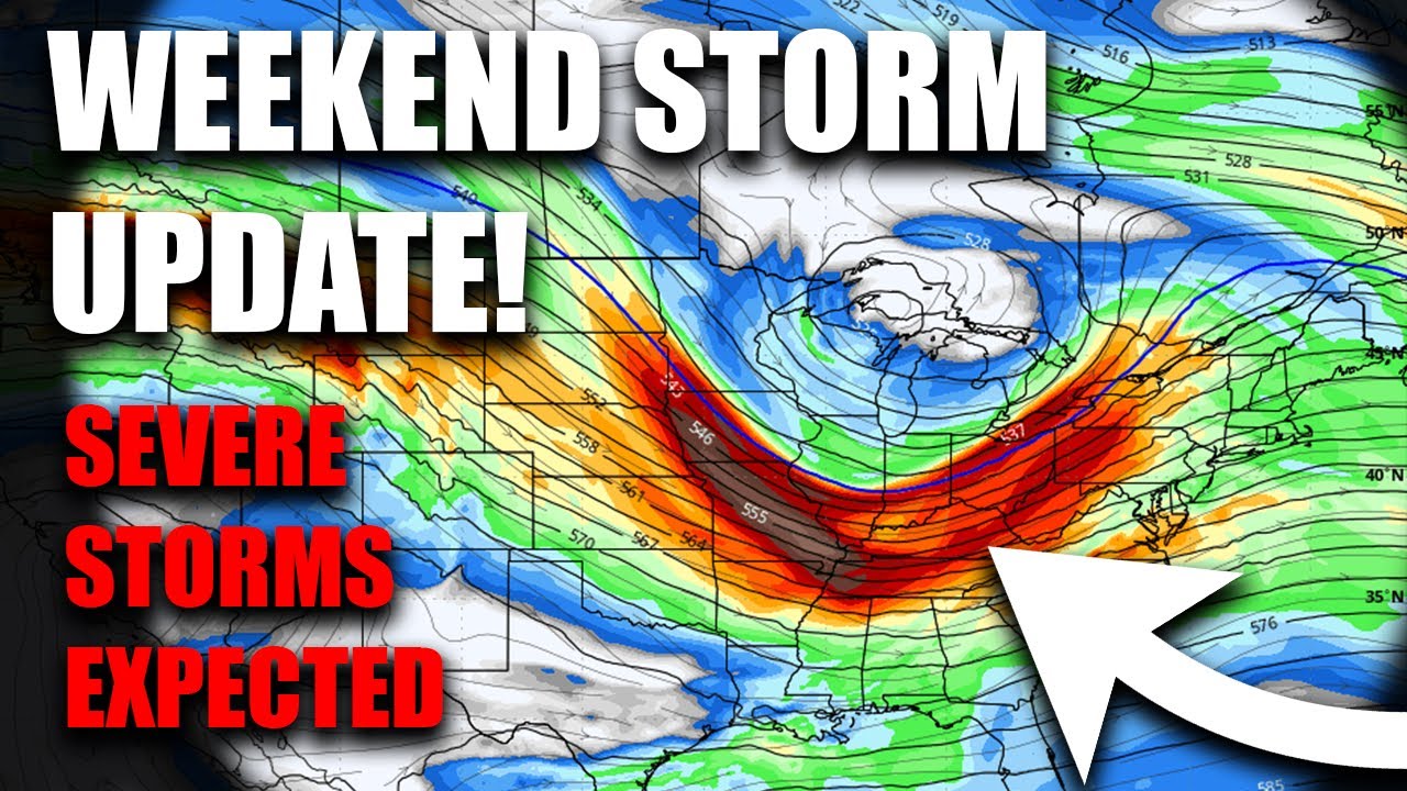 Weekend Storm Update! Severe Weather Expected.. - YouTube