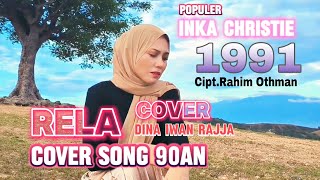 RELA Populer INKA Christie Cover By Dina Iwan Rajja Ciptaan.Rahim Othman