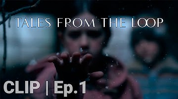 TALES FROM THE LOOP • Cole and the Girl find a 