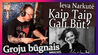 Video-Miniaturansicht von „Ieva Narkutė - Kaip taip gali būt? // Gali būti su būgnais“