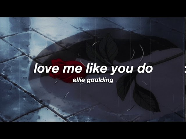 ellie goulding - love me like you do (slowed + reverb) ✧ class=