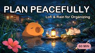 Rainy Lofi for Calm Planning - Organize Your Week with Peaceful Focus 🌧️ | Capy Creek