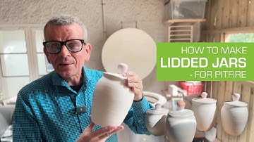 126. Wheel Throwing Lidded Jars for Pottery Pitfire