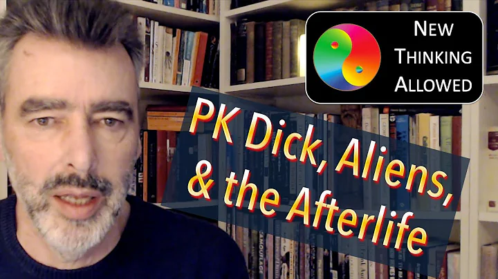 Philip K. Dick, Aliens, and the Afterlife with Jam...