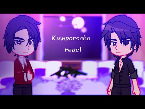 past Kinnporsche react to the future // Kinnporshe // gacha