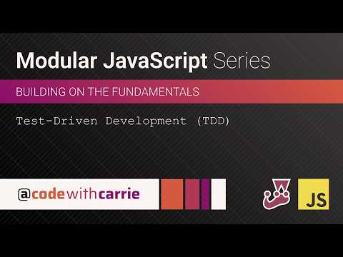 Test-Driven Development (TDD) | Modular JavaScript Series