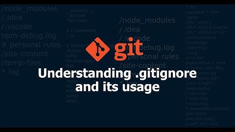 Understanding .gitignore file and its usage