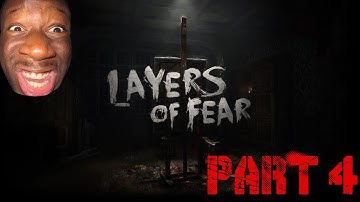 Things Are About To Get Crazy! - Layers Of Fear (Part 4)