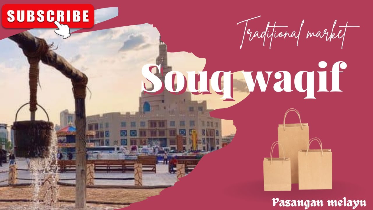 TRADITIONAL MARKET IN DOHA | SOUQ WAQIF | PASANGAN MELAYU