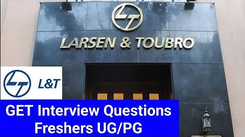 L&T interview Questions. L and T Civil  Graduate Engineering Trainee Interview. L & T GET interview