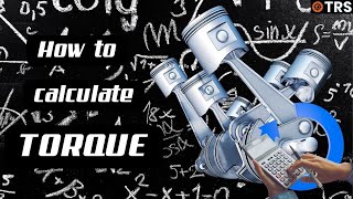 Easily Calculate Engine Torque: Easy to understand Math Behind the Calculation