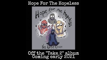 No Lost Cause - Hope For The Hopeless 2020 (Lyric Video)