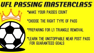 UFL PASSING MASTERCLASS: When/Where/How to use every pass