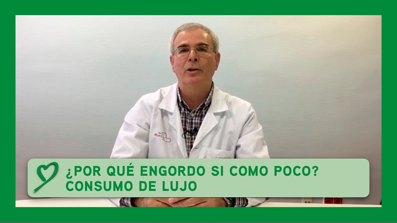 ¿Por qué ENGORDO si como poco? Consumo de lujo - YouTube