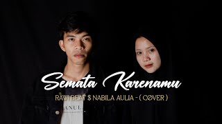 Rawi Beat & Nabila Aulia - Semata Karnamu - ( Cover Remix )