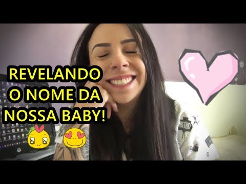 REVELANDO O NOME DA NOSSA BABY! - me emocionei*