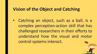 Bimanual Coordination Skills and Catching a Moving Object