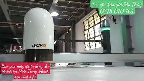 MÁY CẮT VẢI TỰ ĐỘNG, MÁY CẮT VẢI SOFA, MÁY CẮT VẢI MAY MẶC, CẮT VẢI DÀY, MỎNG ( THÙY 0378 070 701)